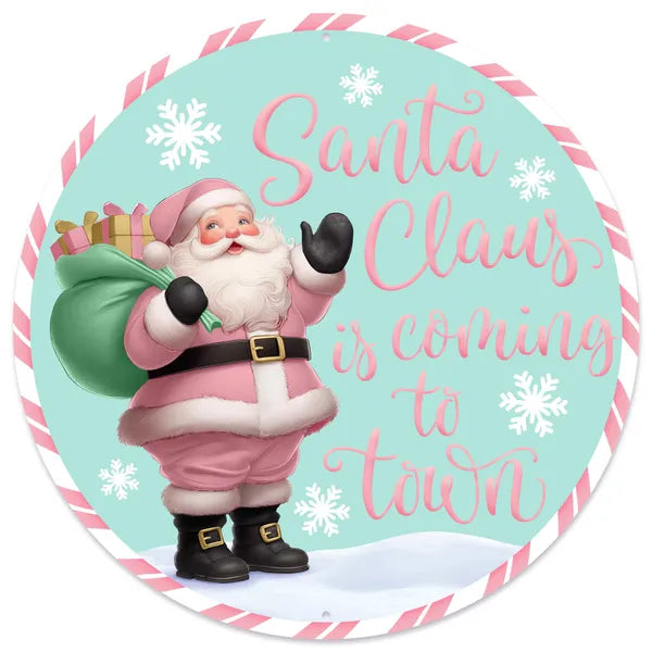 MD1680C6 12"Dia Santa Is Coming To Town Sign Ice Blue/Lt Pink/Mint
