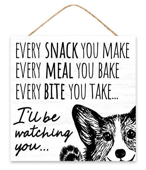 AP7210 10"Sq Every Snack… I'll Be Watching Sign Black/White