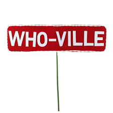 229093 6”x21” Who-Ville Sign