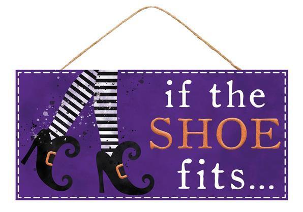 AP8821 12.5"L x 6"H If The Shoe Fits Sign Purple/Black/White/Orange