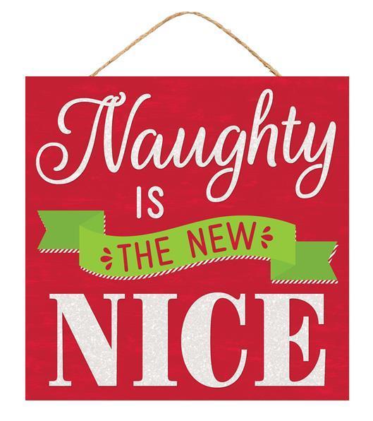 AP8783 10"SQ Naughty Is The New Nice Sign Red/White/Green