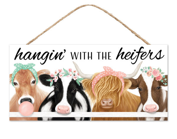 AP7350 12.5"L Mdf Hangin' With The Heifers Sign Mint/Cream/Light Brown