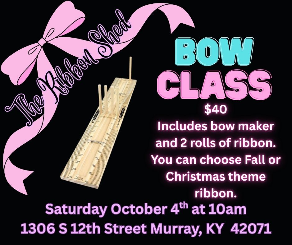 Bow Class October 4th  *Sold Out*