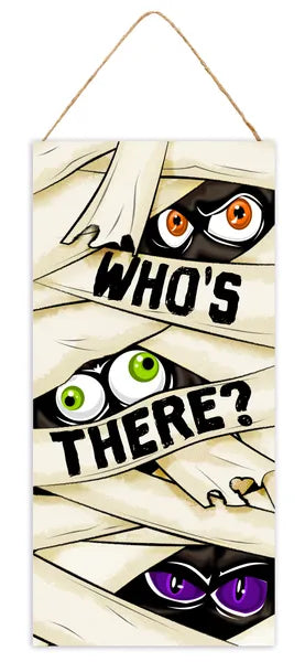 AP7417A9   12.5"Hx6"L Who's There? Mummy Eyes Sign   Wht/Blk/Orng/Purple/Lime