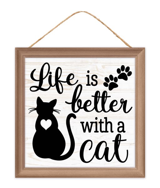 AP7372    10"Sq Life Is Better With A Cat Sign   Black/Natural